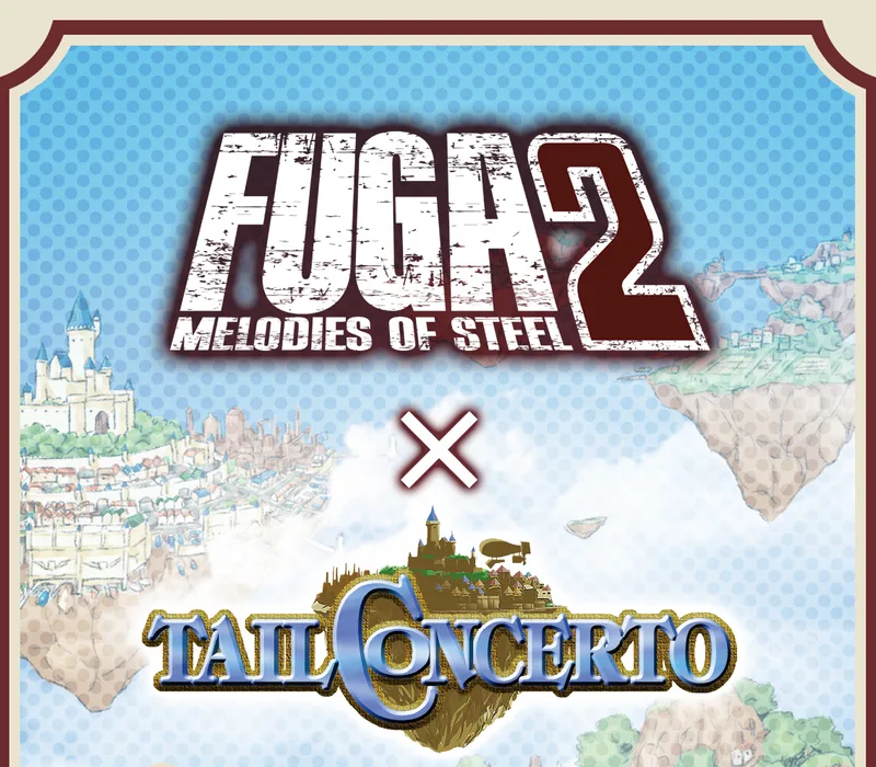 Fuga: Melodies of Steel 2 – Tail Concerto Sound Pack DLC by CyberConnect2 – cover